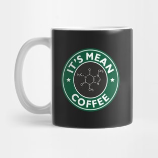 it's mean fu*king coffee Mug